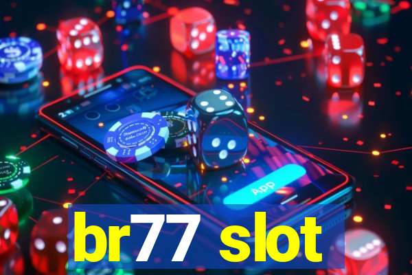 br77 slot